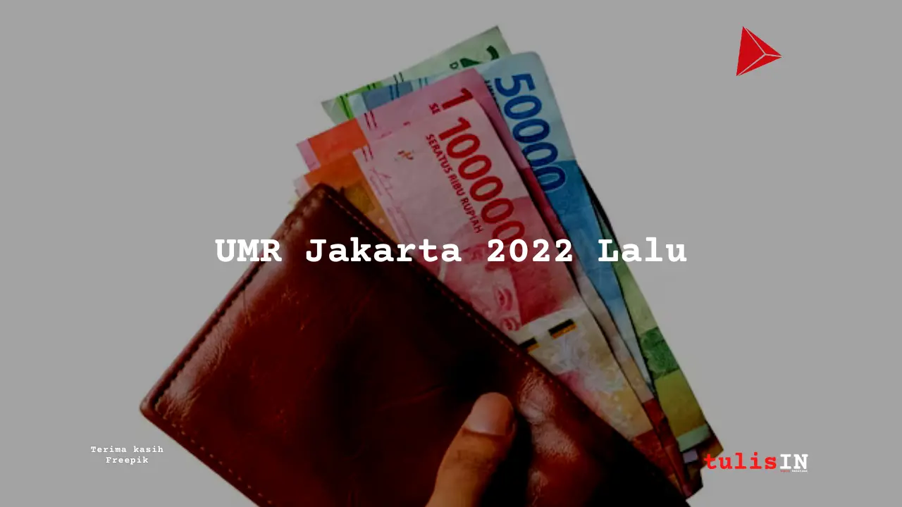 Berapa UMP Jakarta 2022?