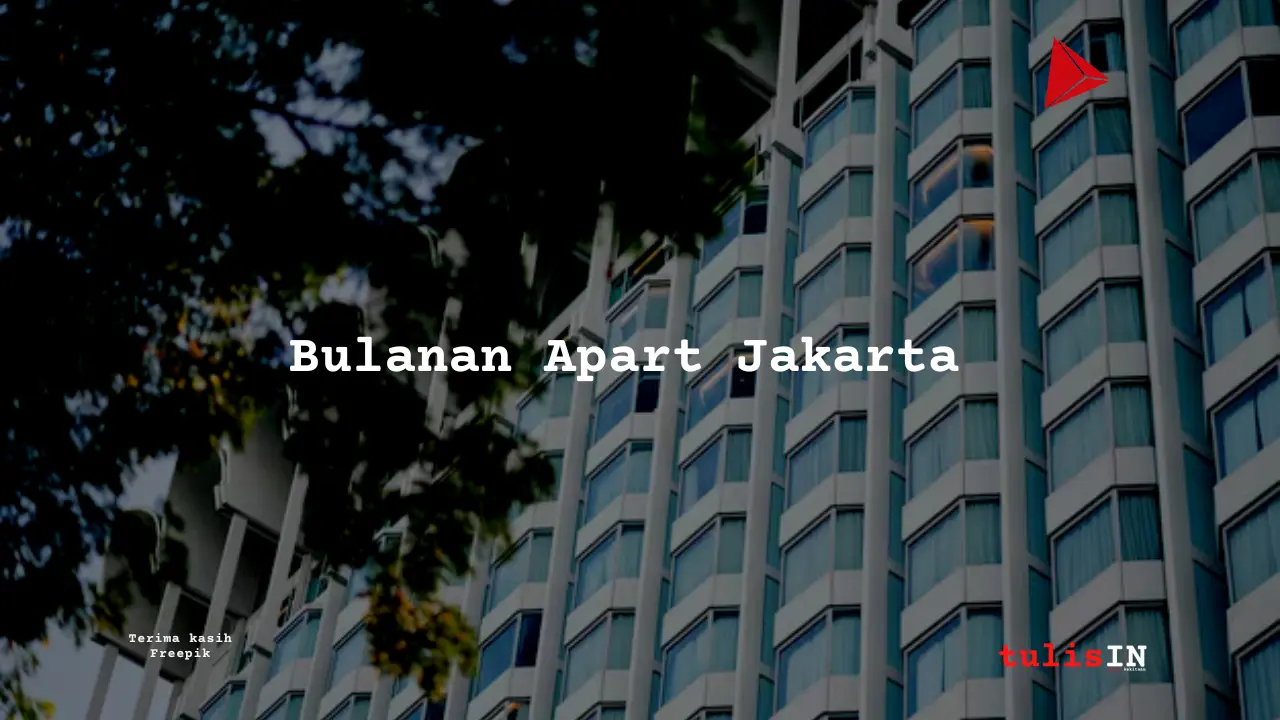 Harga Sewa Apartemen Bulanan Jakarta