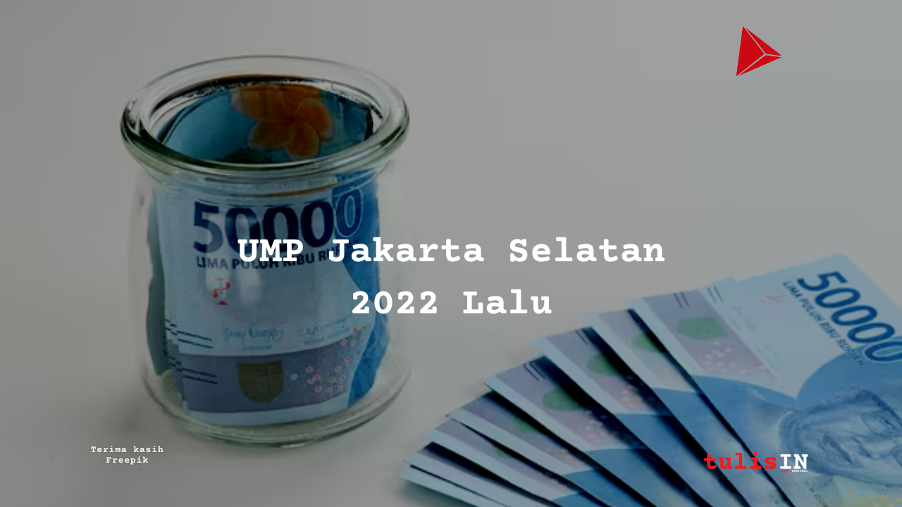 UMP Jakarta Selatan 2022