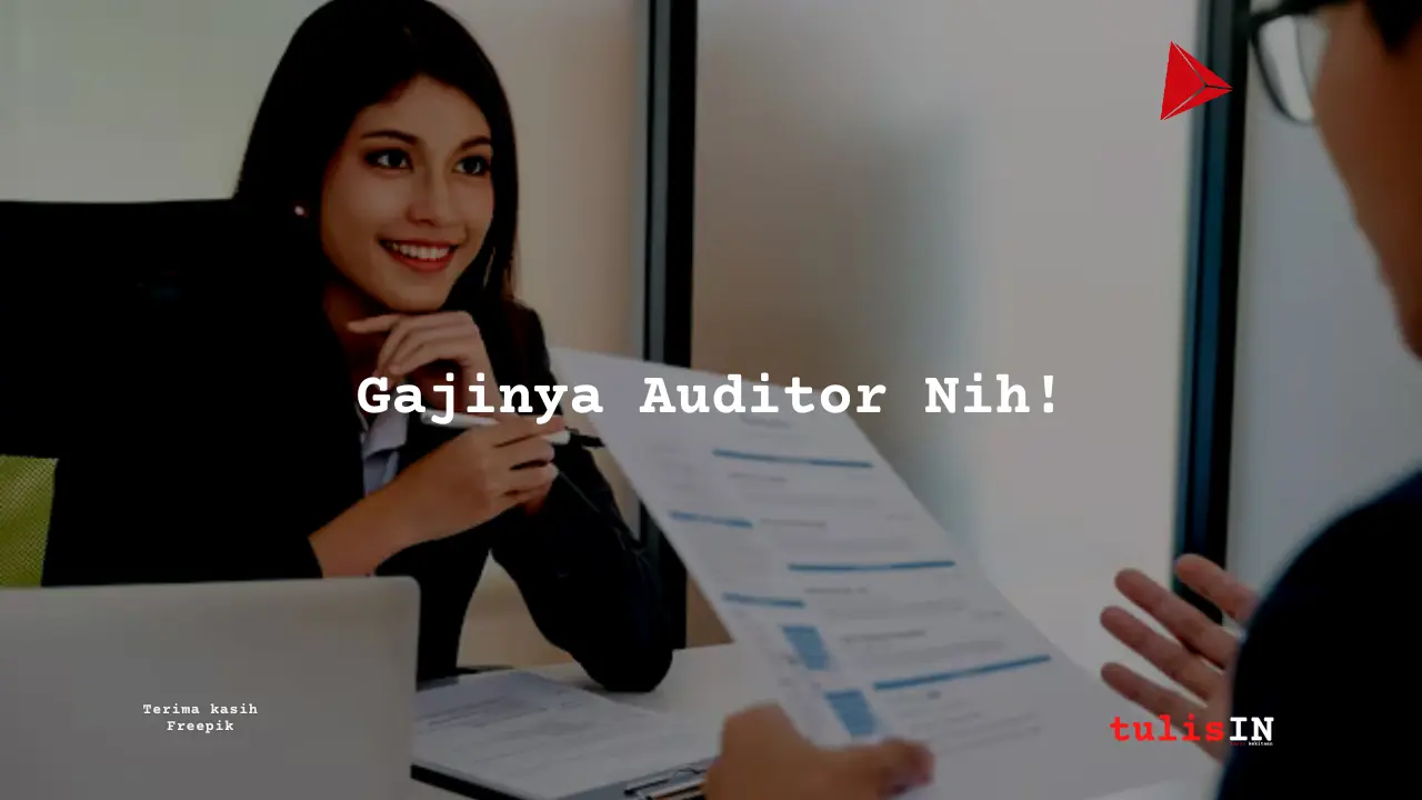 Berapa Gaji Internal Auditor Assistant Manager?