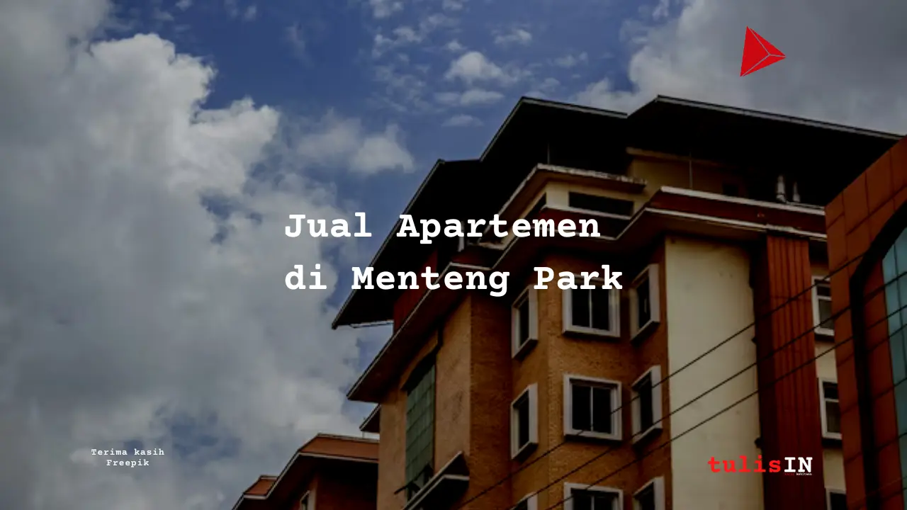 Harga Jual Apartemen Menteng Park