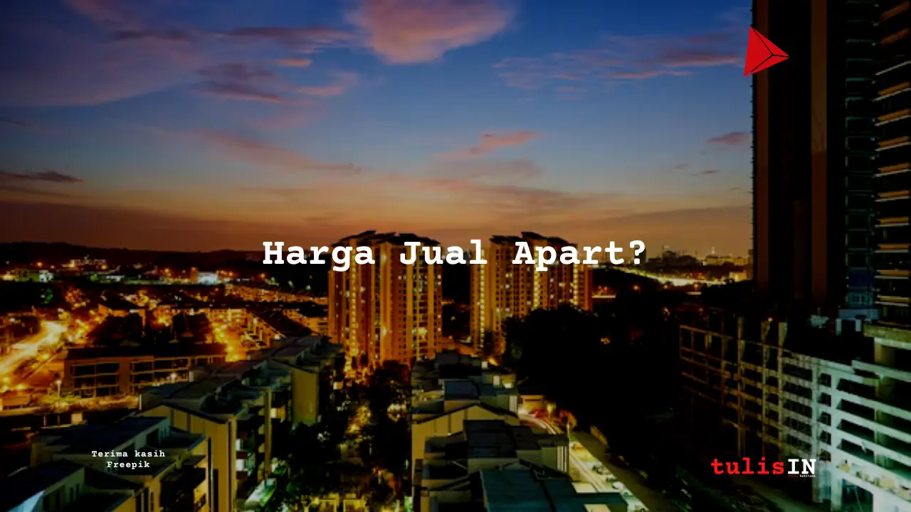Berapa Jual Apartemen Jakarta?