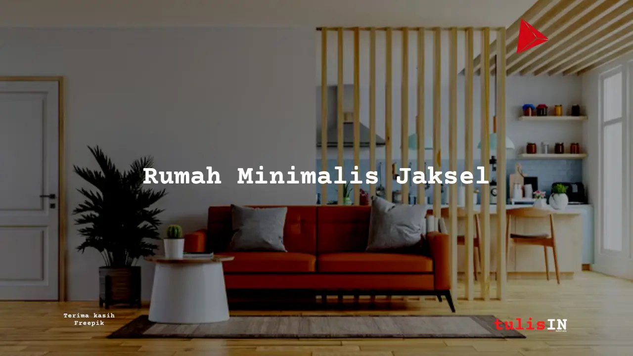 Harga Rumah Minimalis di Jakarta Selatan