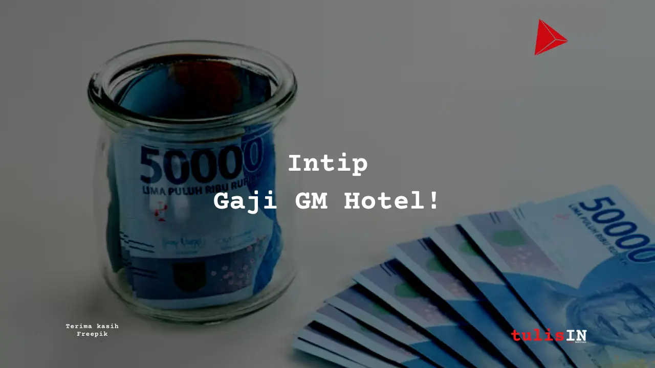 Berapa Gaji GM Hotel?