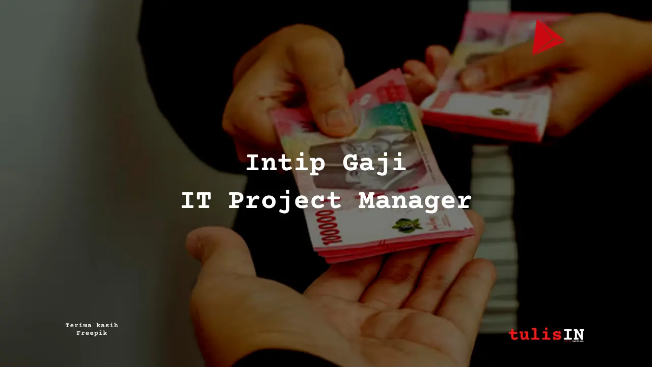 Berapa Gaji IT Project Manager?