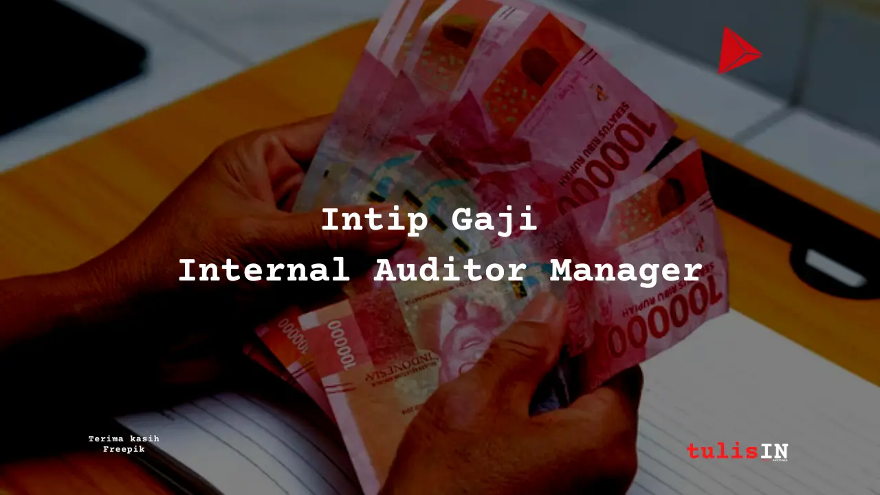 Gaji Internal Audit Manager