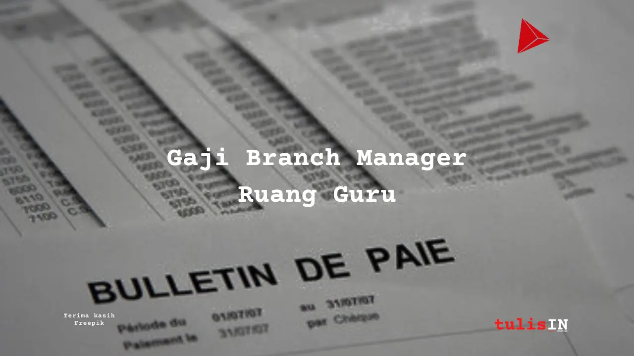 Berapa Gaji Branch Manager Ruang Guru?