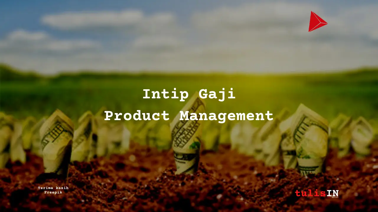 Berapa Gaji Product Management?