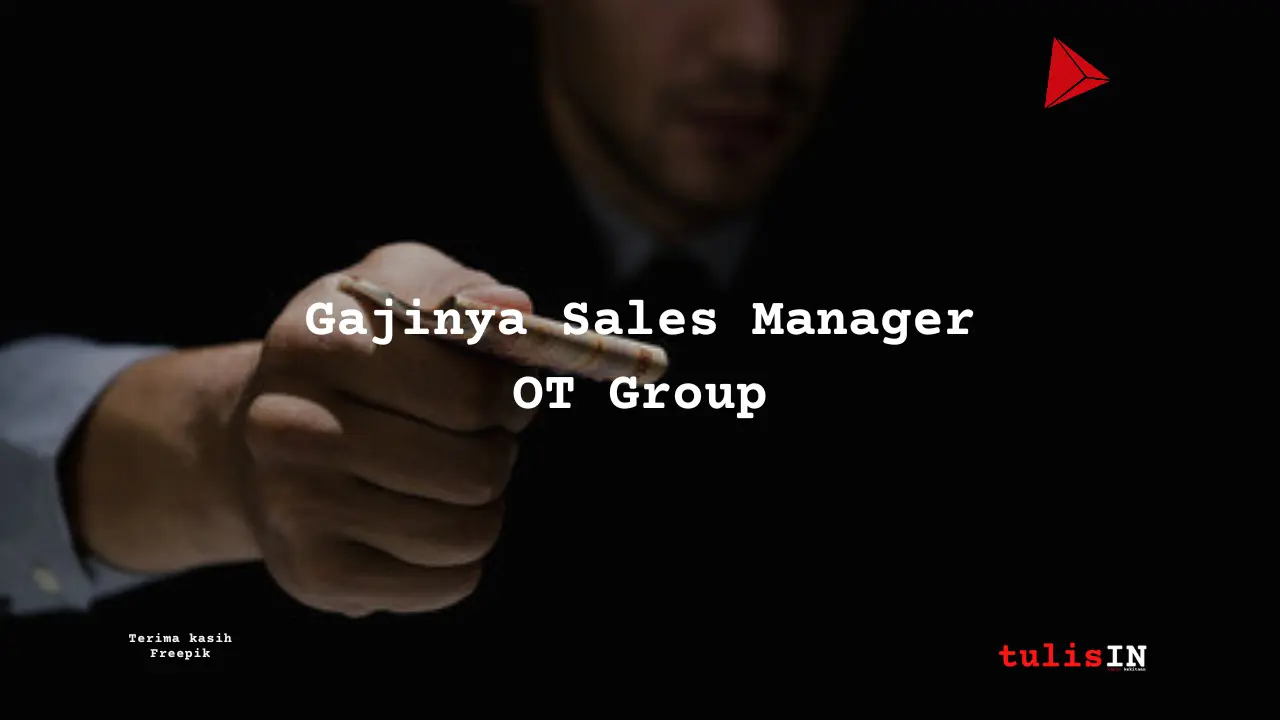 Berapa Gaji Sales Manager Orang Tua Group?