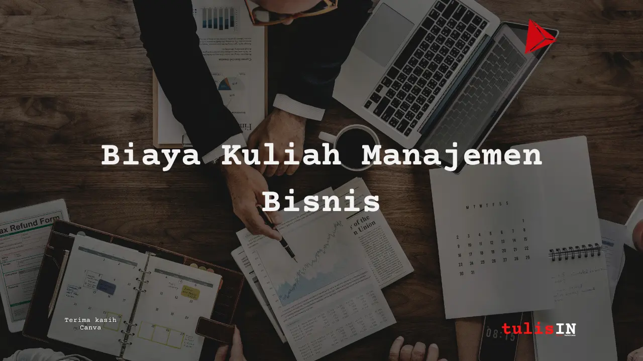 Berapa Biaya Kuliah Manajemen Bisnis?