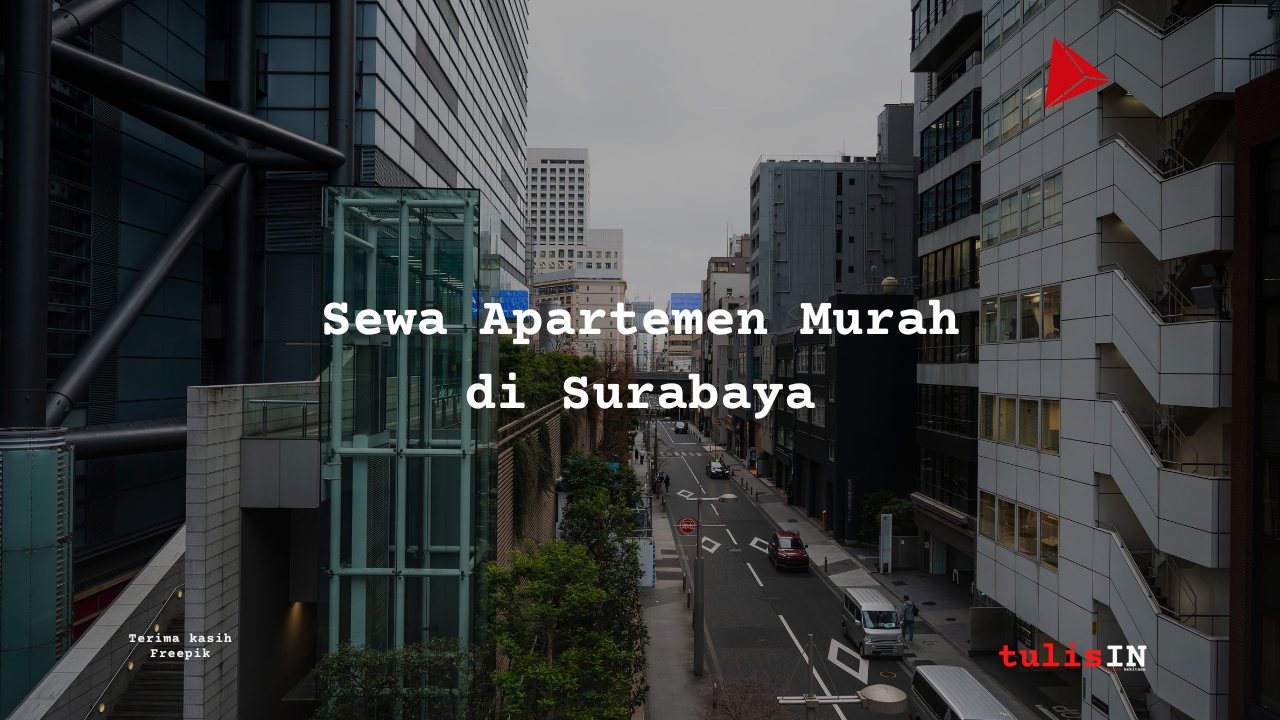 Berapa Harga Sewa Apartemen di Surabaya?