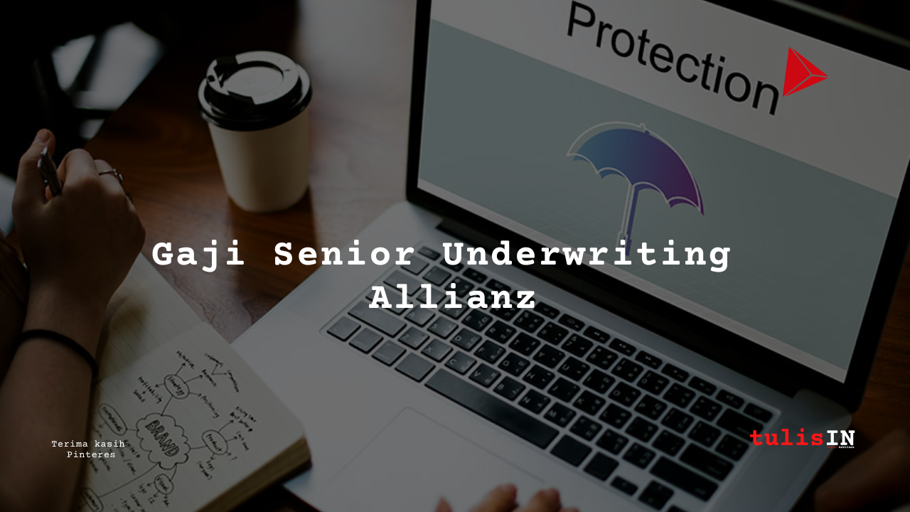 Gaji Senior Underwriting di Allianz bervariasi berdasarkan pengalaman dan lokasi kerja, disertai tunjangan serta fasilitas tambahan yang menarik.