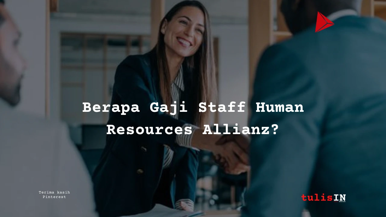 Berapa Gaji Staff Human Resources Allianz