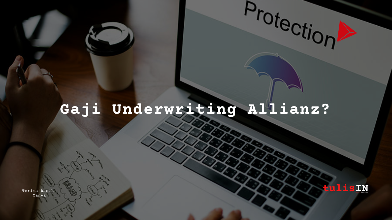 Berapa Gaji Underwriting Allianz?