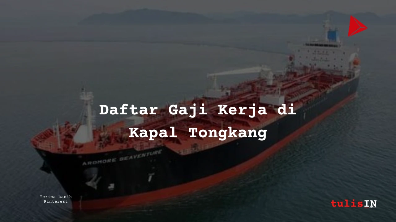 Daftar Gaji Kerja di Kapal Tongkang