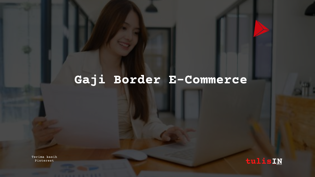 Berapa Gaji Cross Border E-Commerce Shopee?