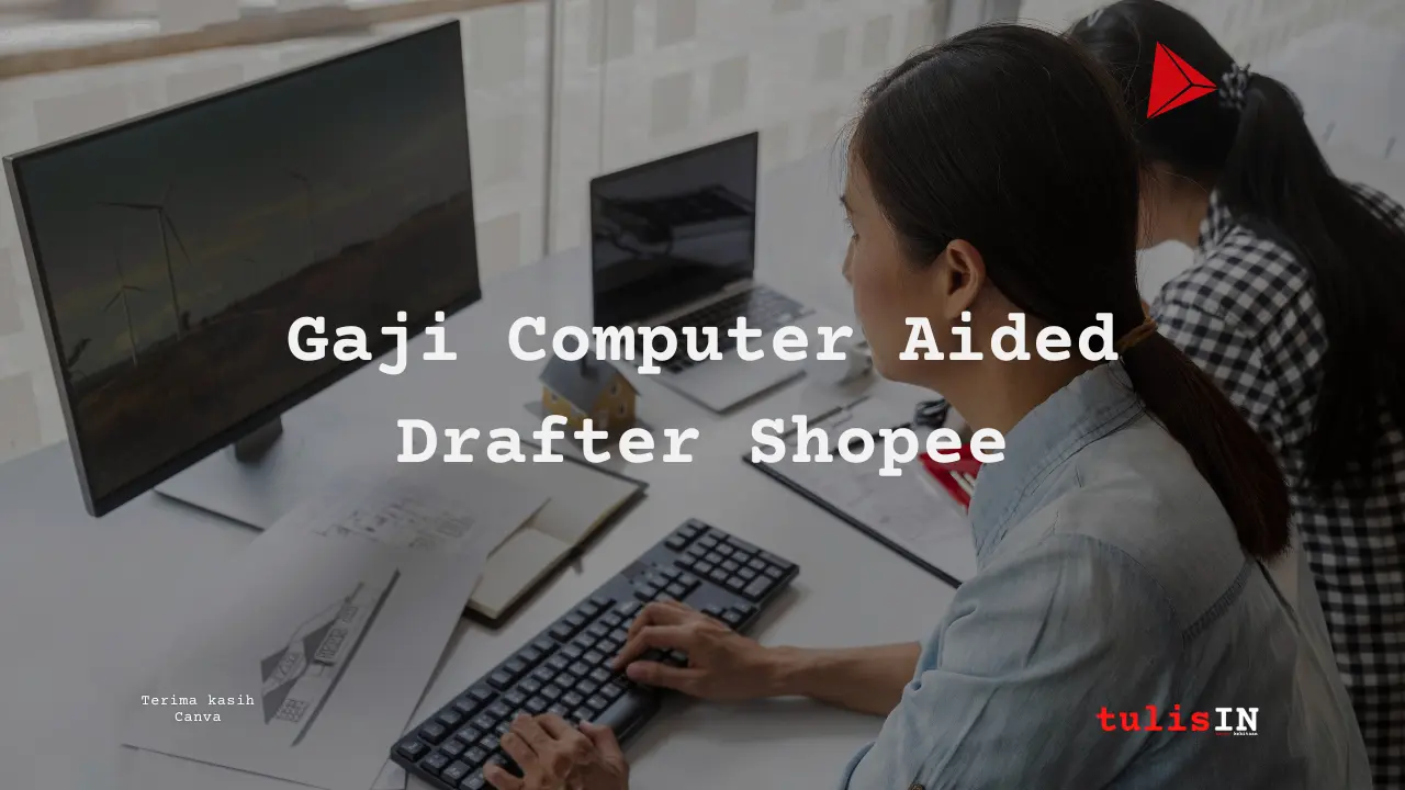 Gaji Computer Aided Drafter Shopee