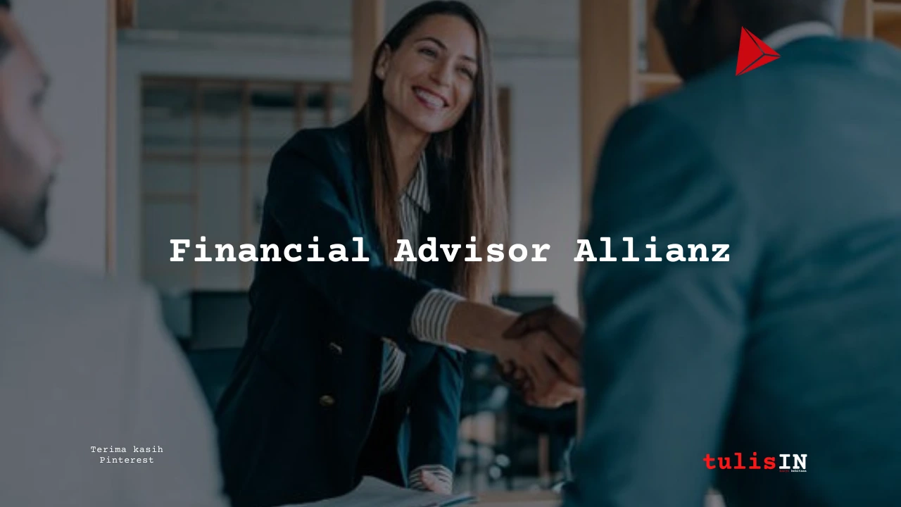 Berapa Gaji Financial Advisor Batam Allianz?