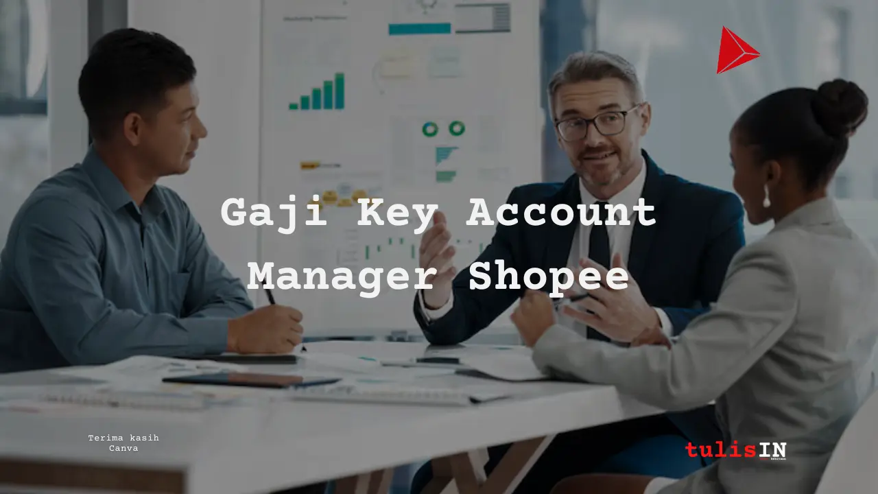 Berapa Gaji Key Account Manager Shopee?