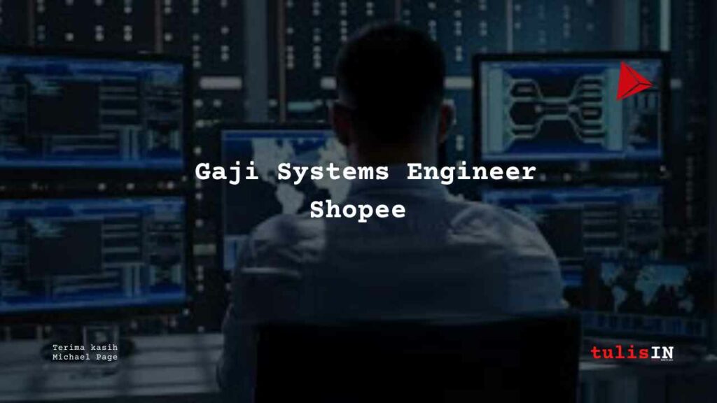 Gaji Systems Engineer Shopee - kekitaan - karya selesaiin masalah_11zon