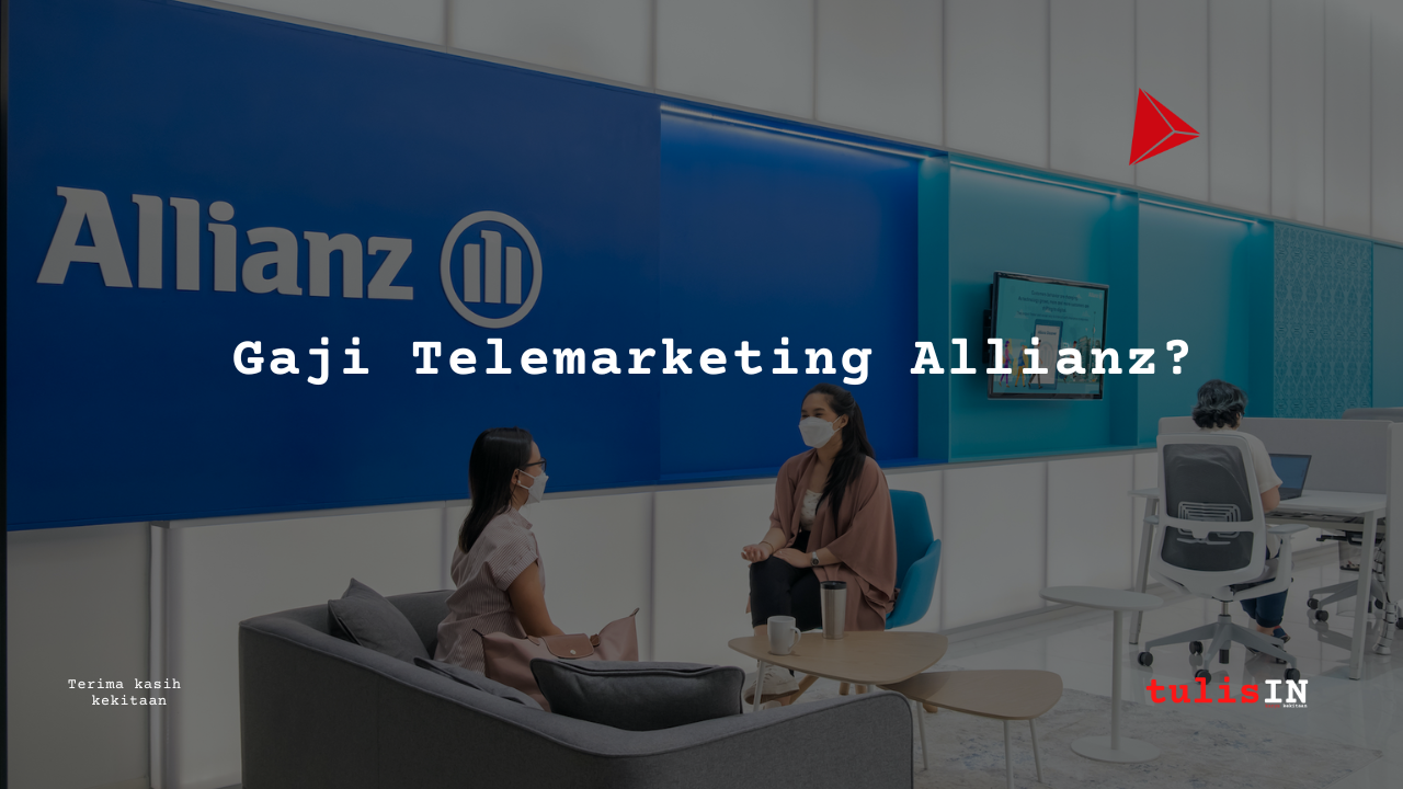 Berapa Gaji Telemarketing Allianz?