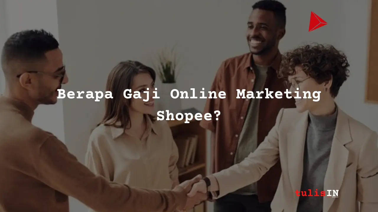 Berapa Gaji Online Marketing Shopee?