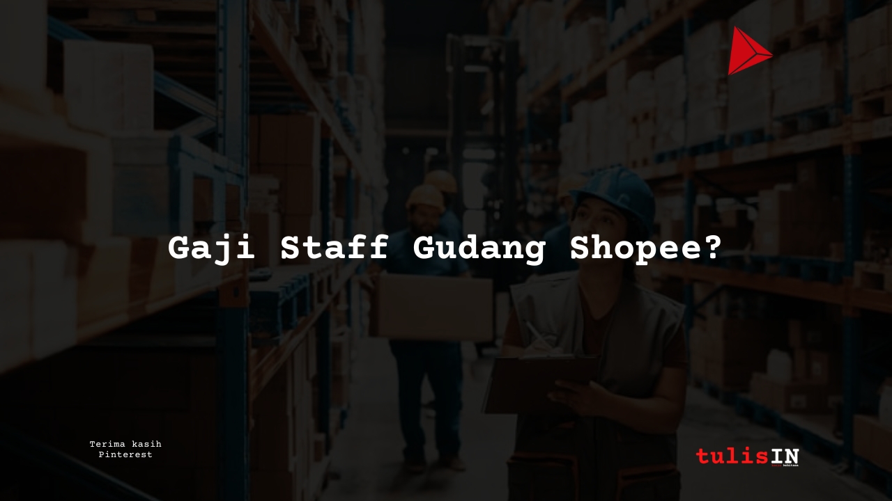 Gaji Staff Gudang Shopee