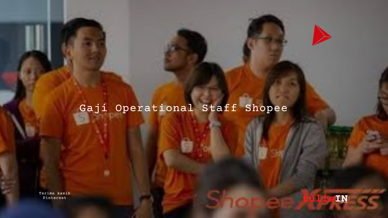 Gaji Operational Staff Shopee