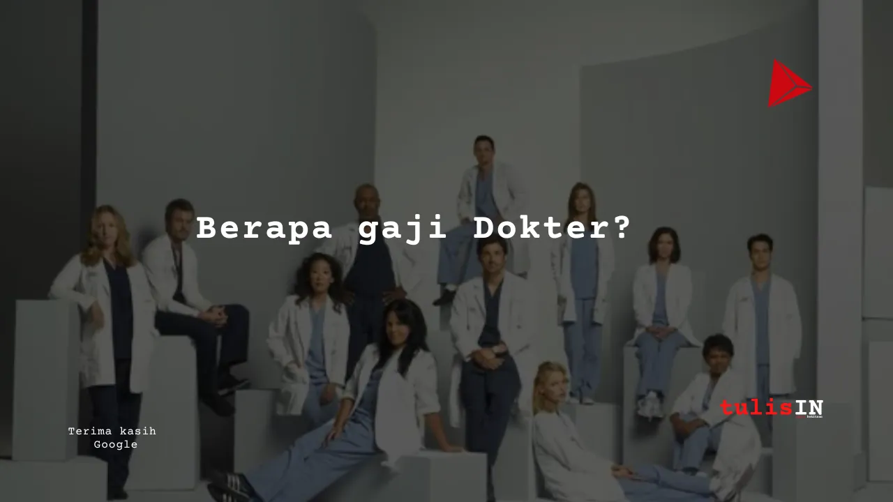 Berapa gaji Dokter?