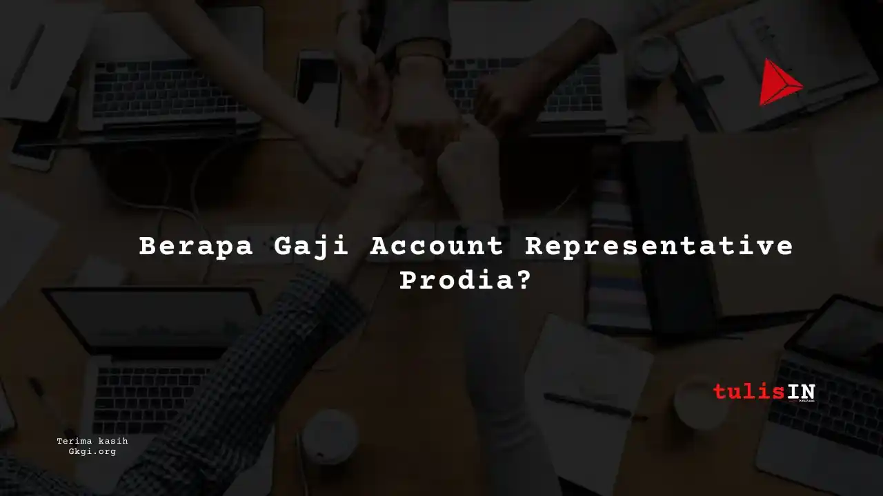 Berapa Gaji Account Representative Prodia?