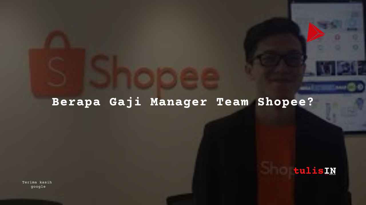 Berapa Gaji Asistant Manager Curation Team Shopee?