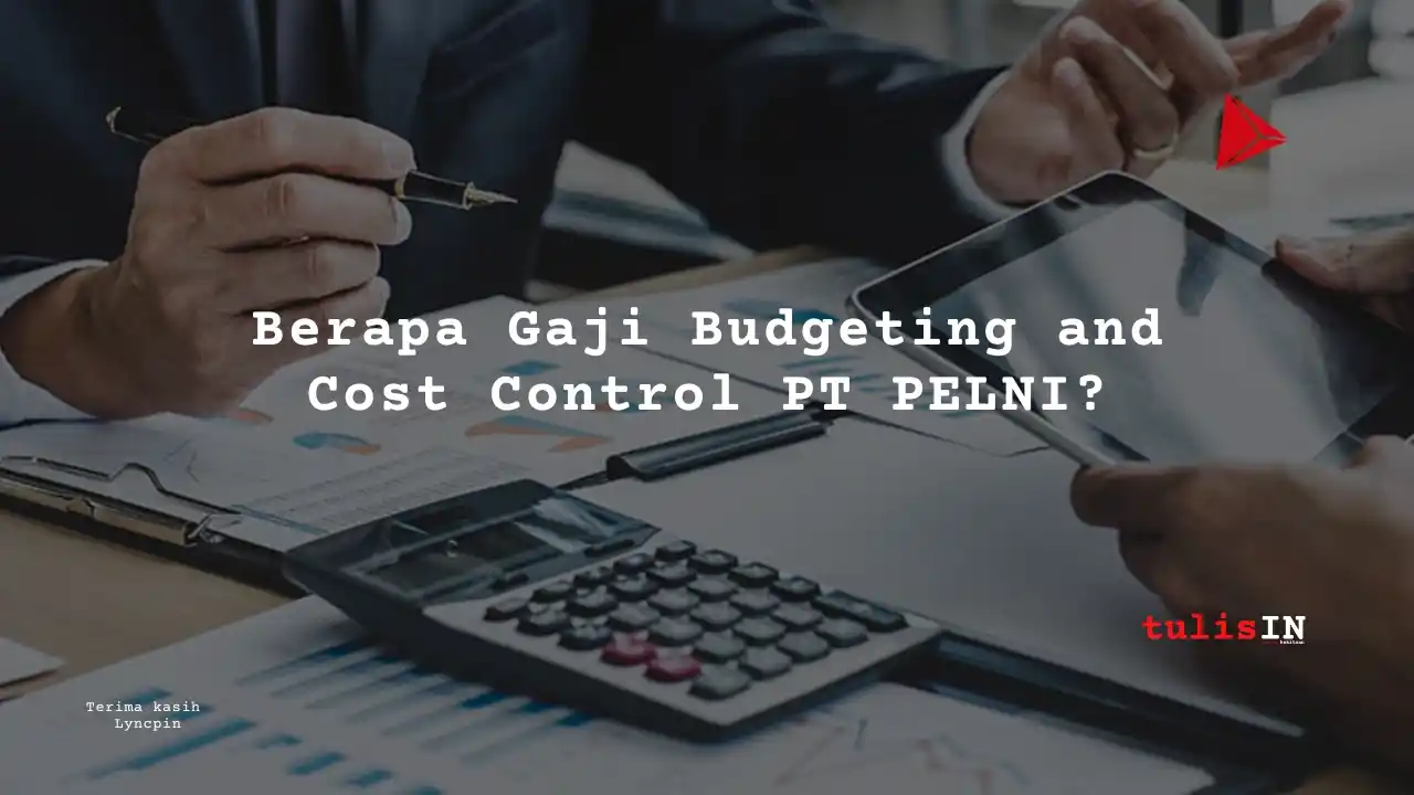 Berapa Gaji Budgeting and Cost Control PT PELNI