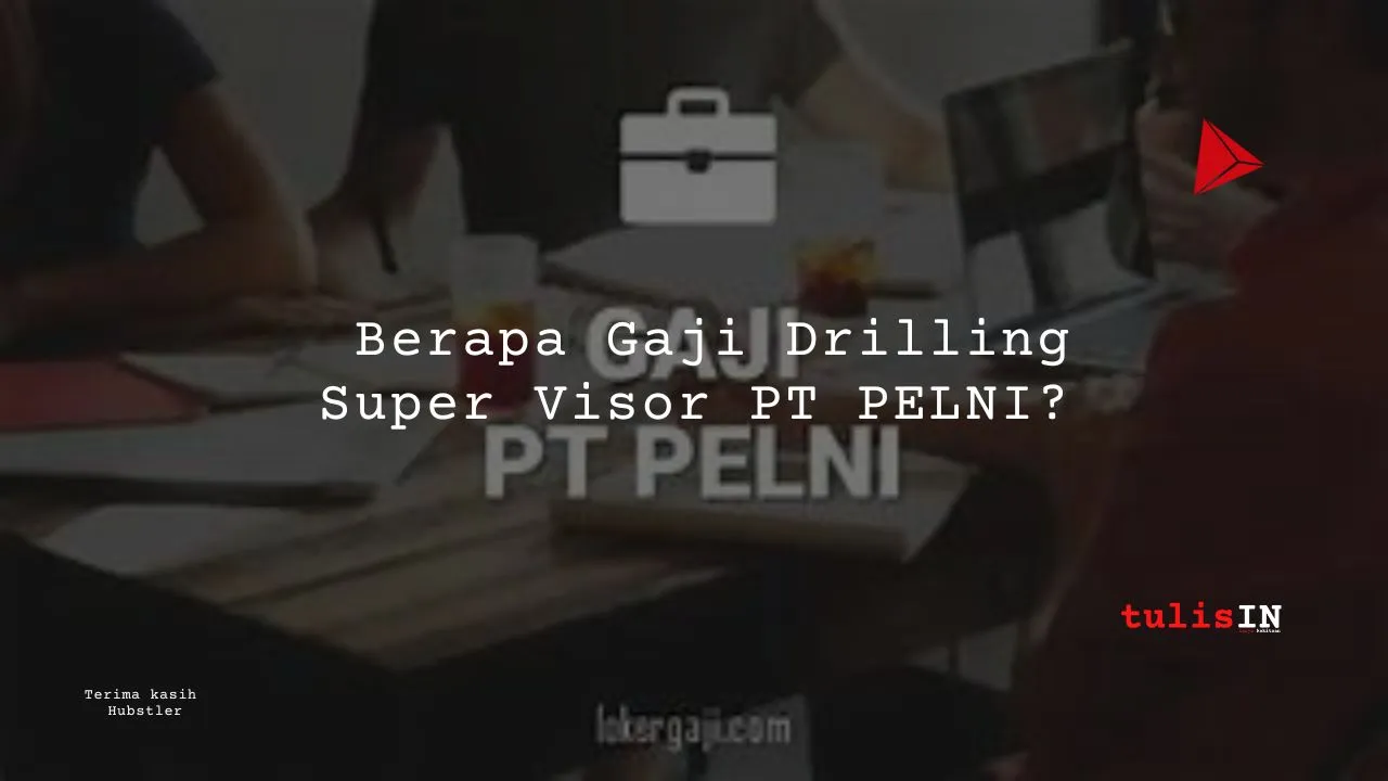 Berapa Gaji Drilling Super VIsor PT PELNI_11zon