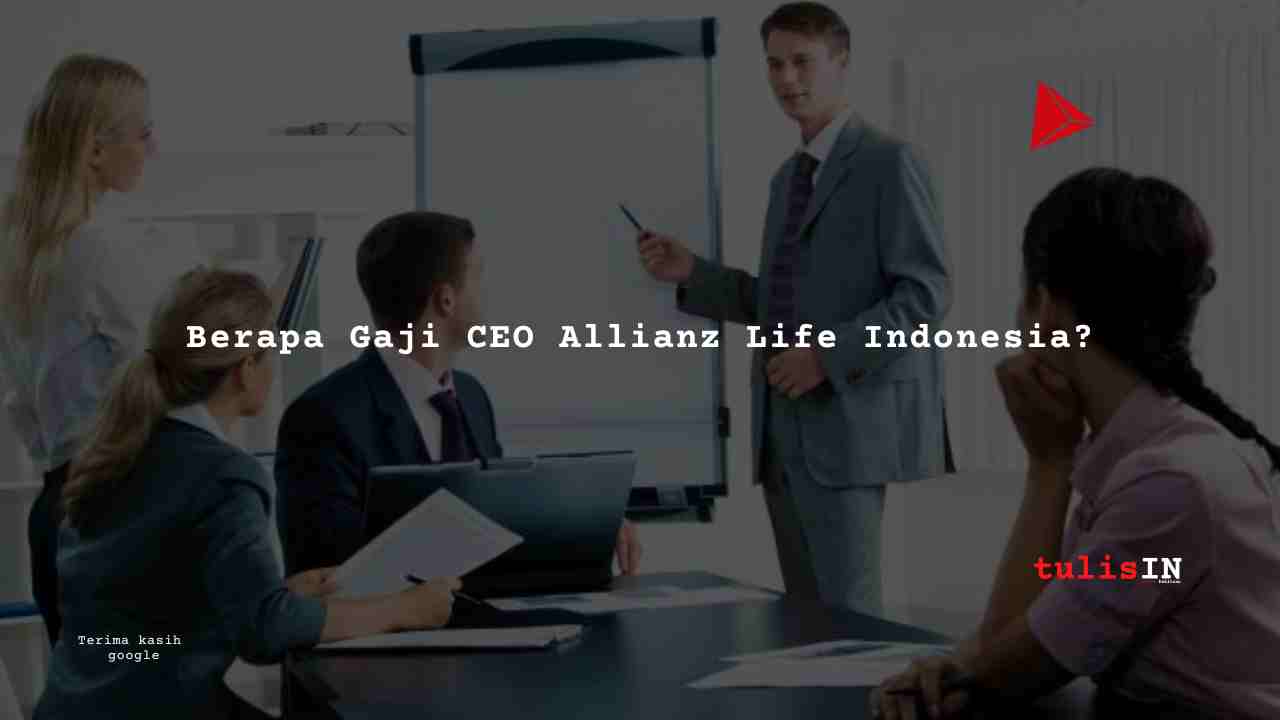 Berapa Gaji CEO Allianz Life Indonesia_11zon