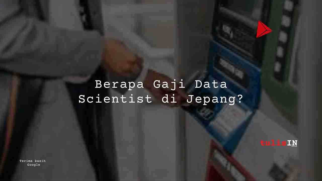 Berapa Gaji Data Scientist di Jepang?