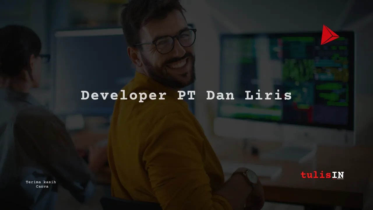 Developer PT Dan Liris