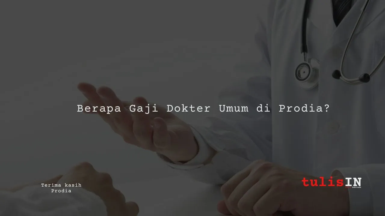 Berapa Gaji Dokter Umum di Prodia?