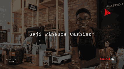 Berapa Gaji Finance Cashier?