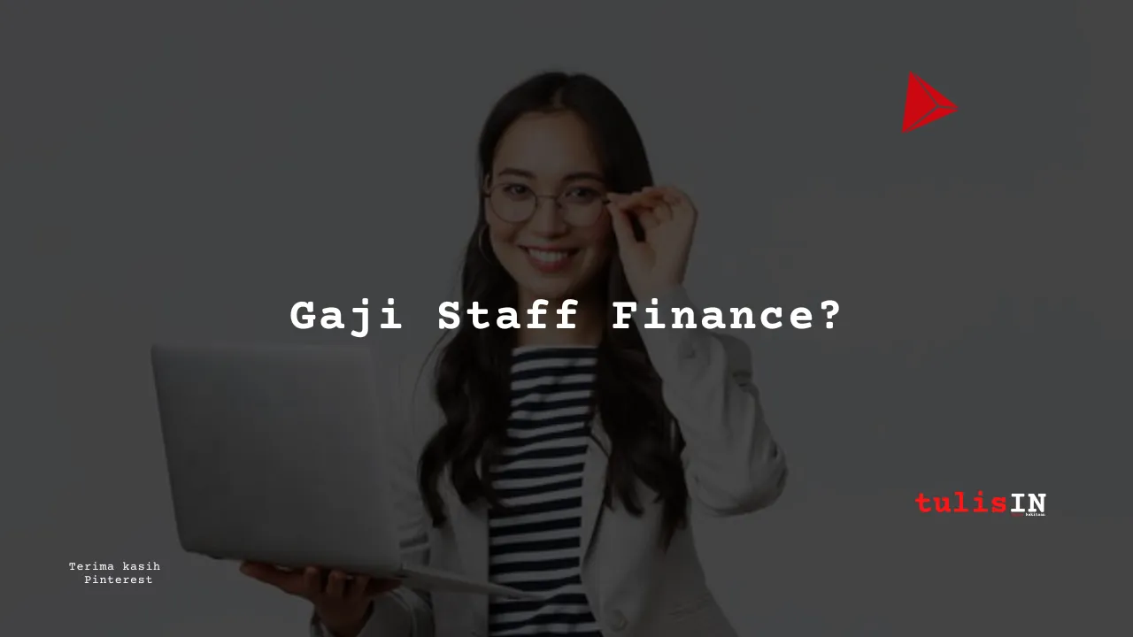 Berapa Gaji Finance Staff PT IWIP?