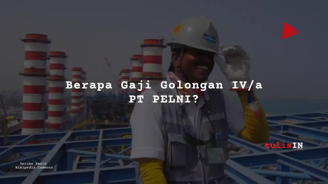 Berapa Gaji Golongan IVa PT PELNI_11zon_11zon