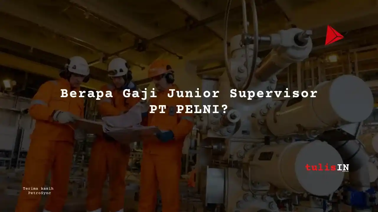 Berapa Gaji Junior Supervisor PT PELNI?