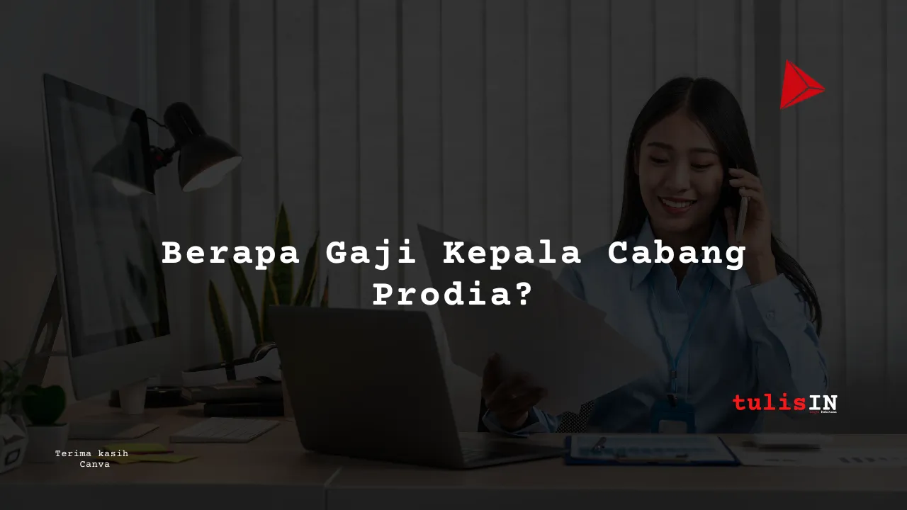 Berapa Gaji Kepala Cabang Prodia?