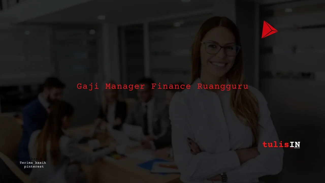 Berapa Gaji Manager Finance Ruangguru