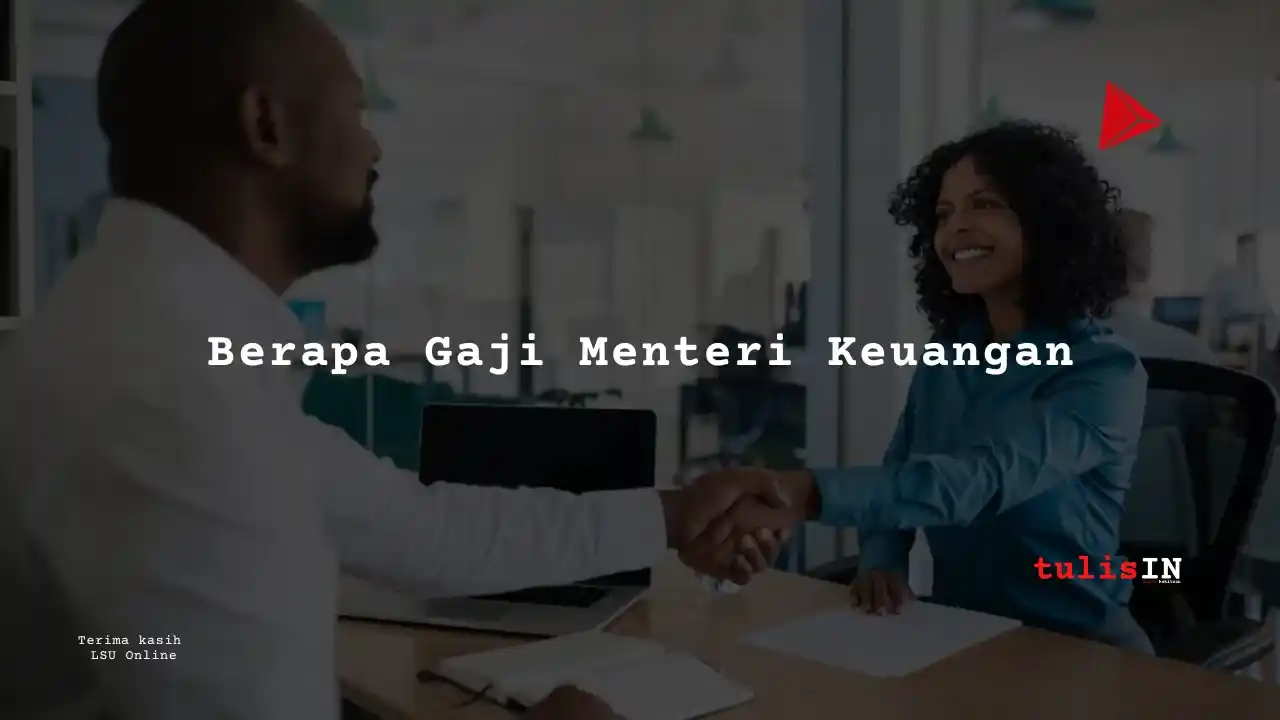 Berapa Gaji Menteri Keuangan