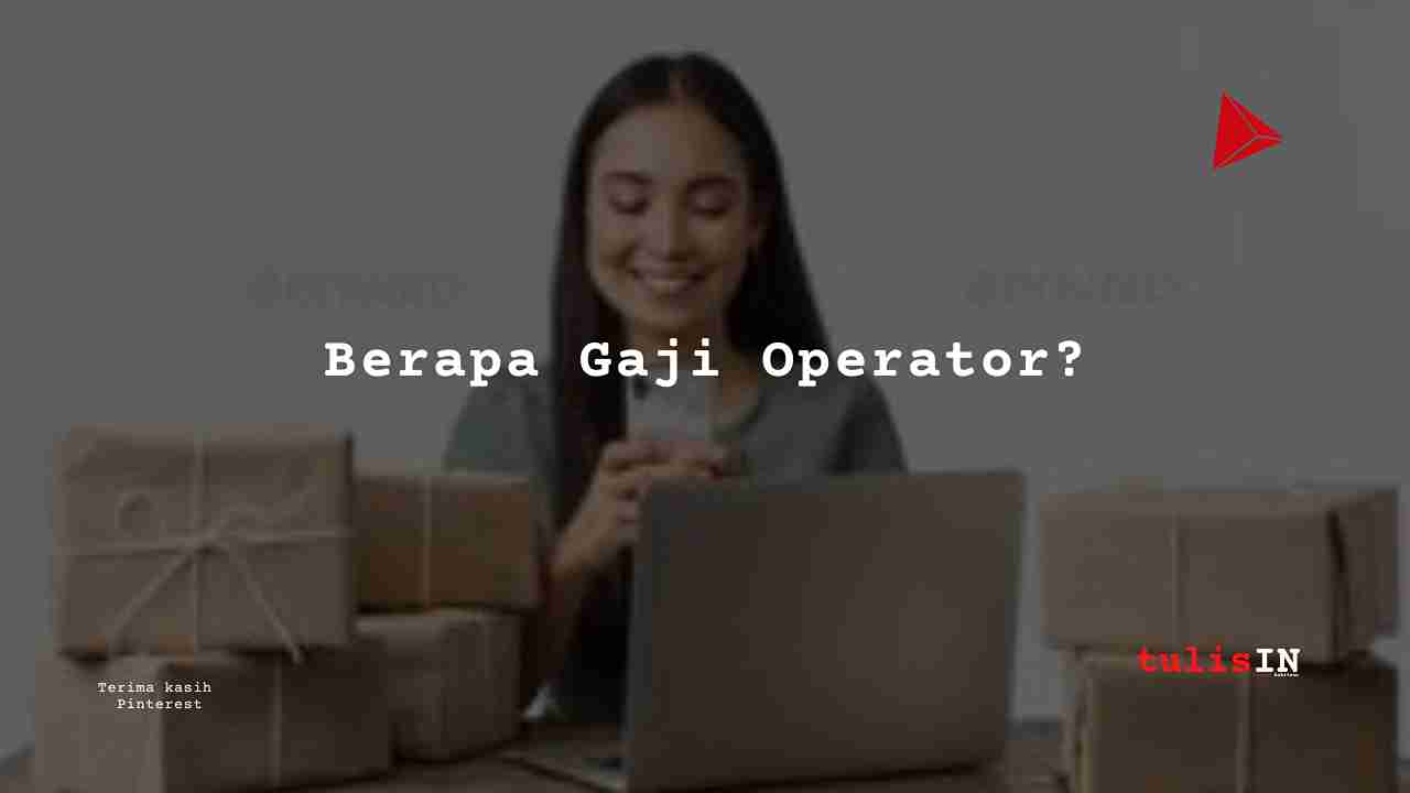 Berapa-Gaji-Operator