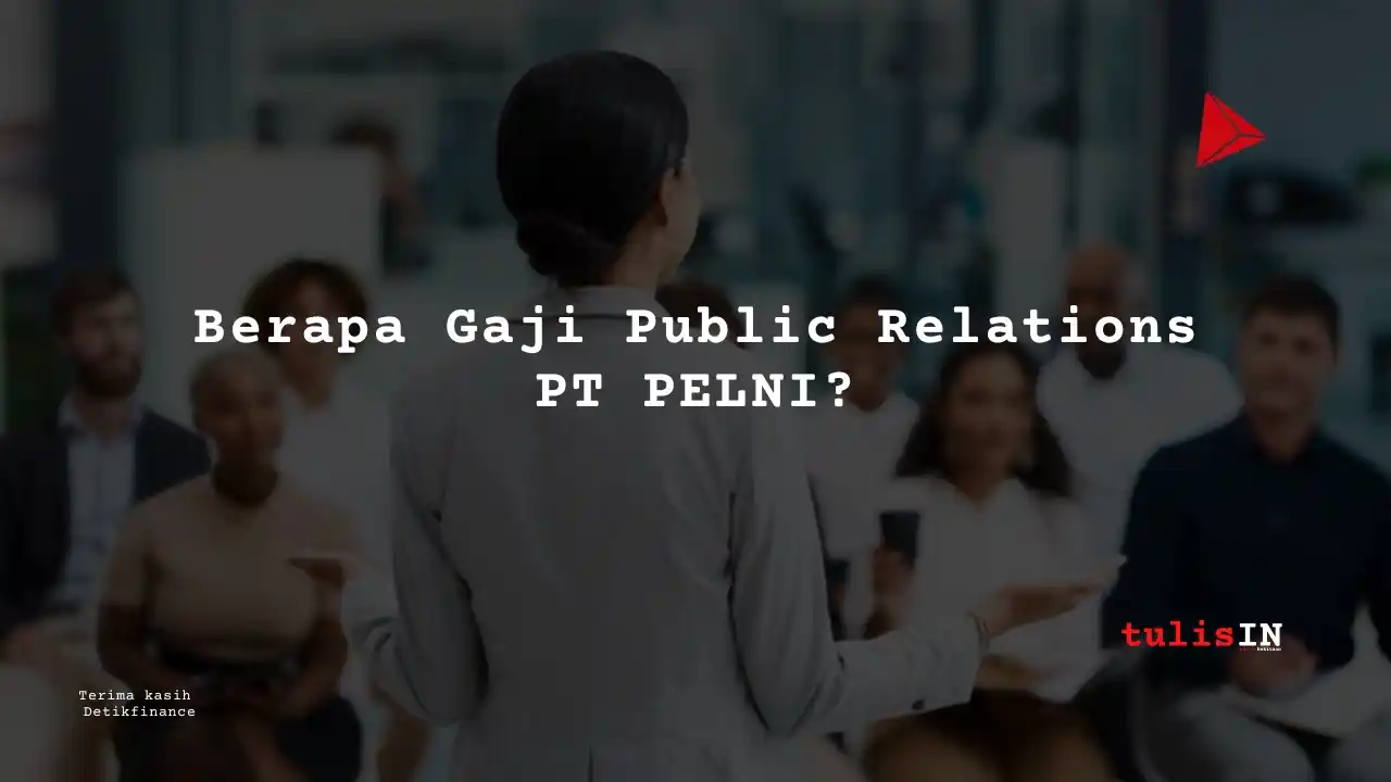 Berapa Gaji Public Relations PT PELNI_11zon