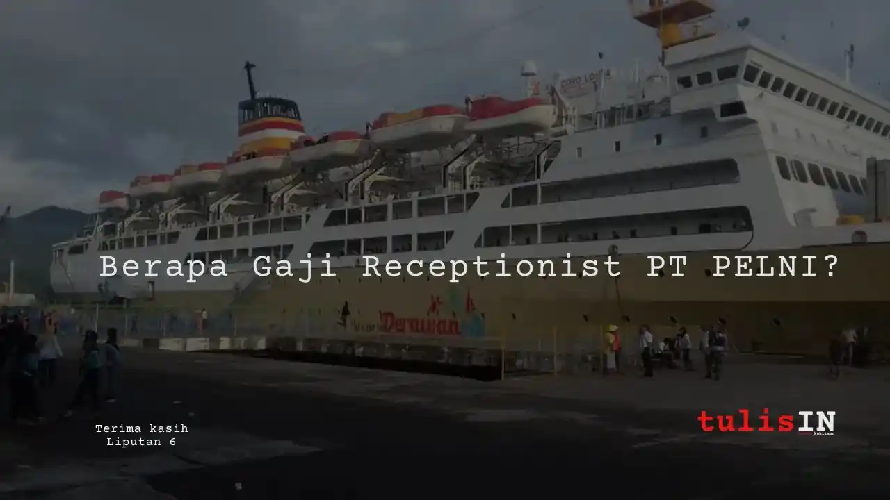 Gaji Receptionist PT PELNI