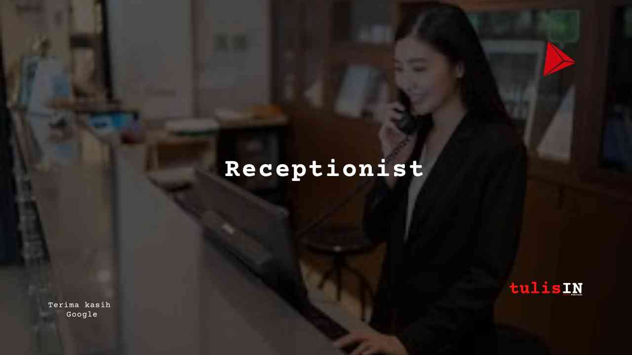 Berapa Gaji Receptionist?