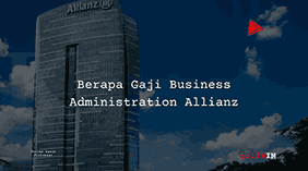 Berapa Gaji Business Administration Allianz?