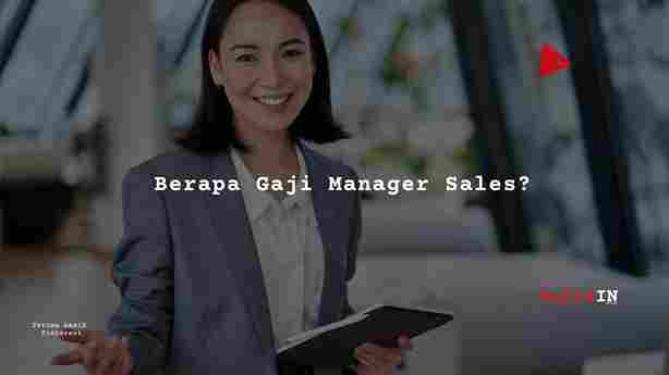 Berapa Gaji Manager Sales?